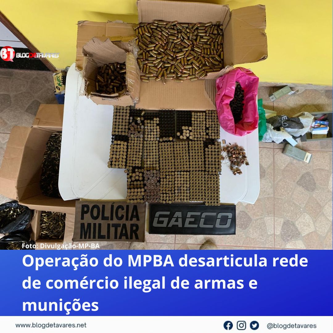 Operação do MPBA desarticula rede de comércio ilegal de armas e munições 
