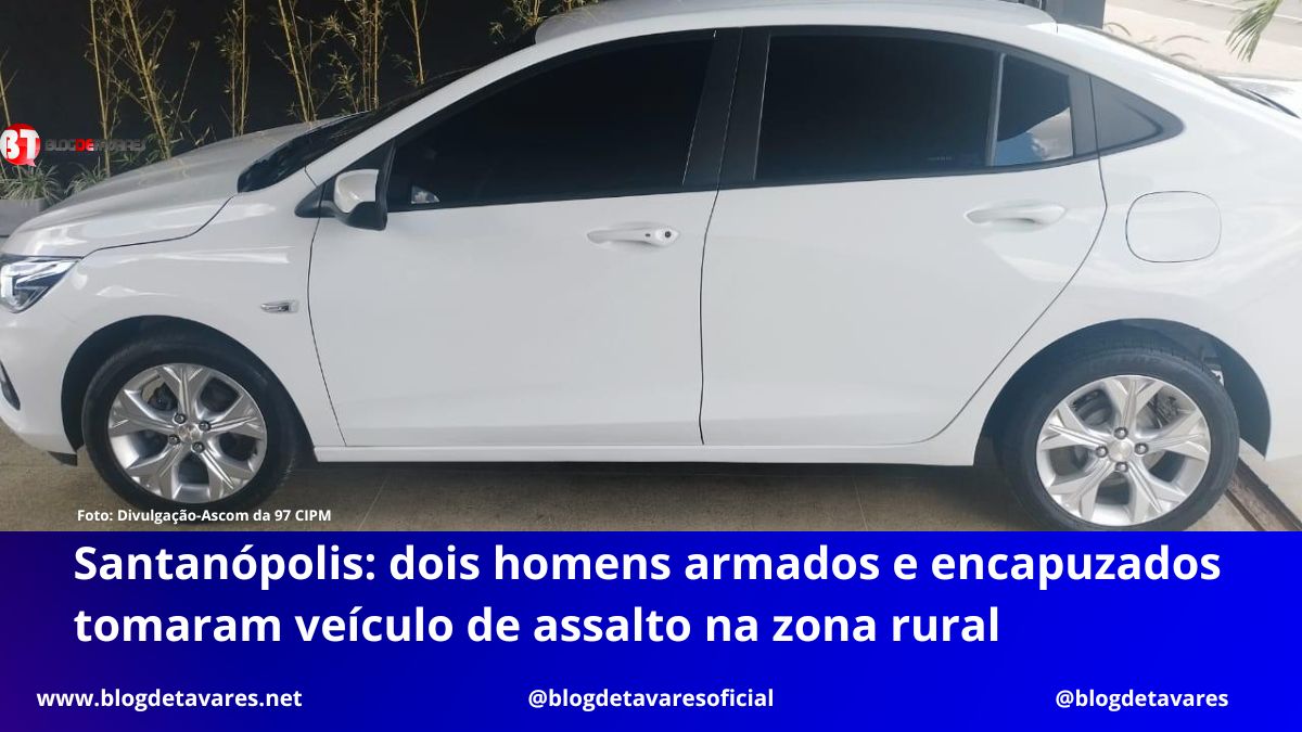 Santanópolis: dois homens armados e encapuzados tomaram veículo de assalto na zona rural