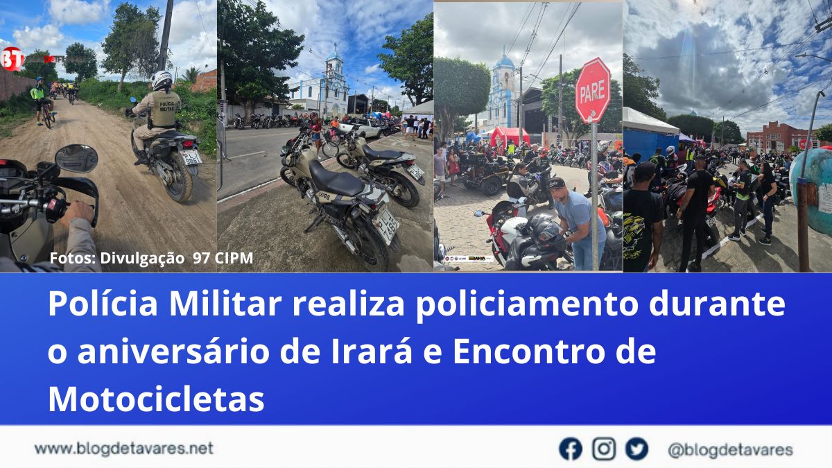 Polícia Militar realiza policiamento durante o aniversário de Irará e Encontro de Motocicletas 