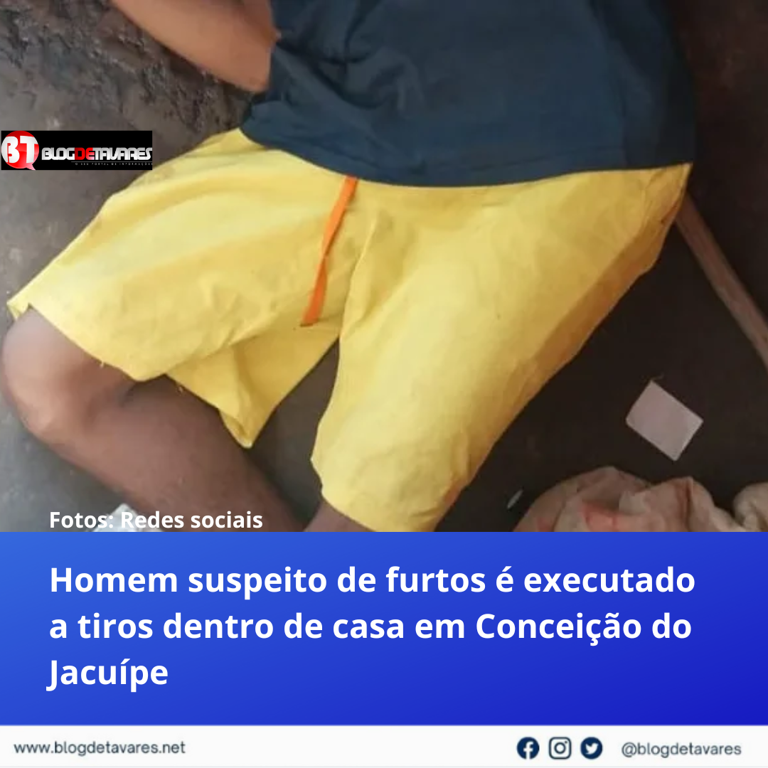 Homem suspeito de furtos é executado a tiros dentro de casa em Conceição do Jacuípe 
