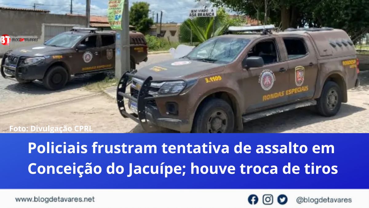 Policiais frustram tentativa de assalto em Conceição do Jacuípe; houve troca de tiros 