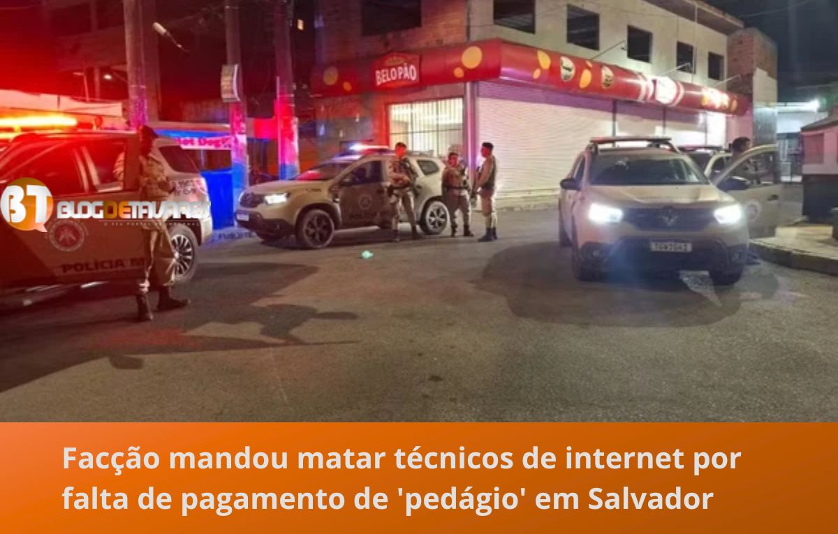 Facção mandou matar técnicos de internet por falta de pagamento de 'pedágio' em Salvador 