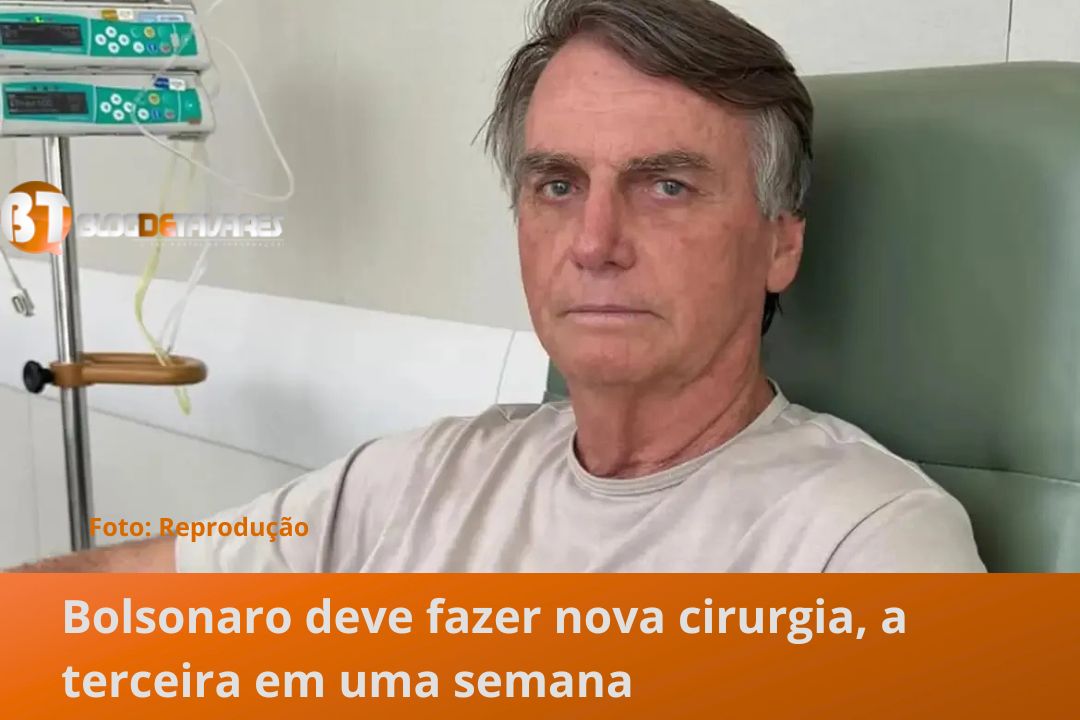 Bolsonaro deve fazer nova cirurgia, a terceira em uma semana 