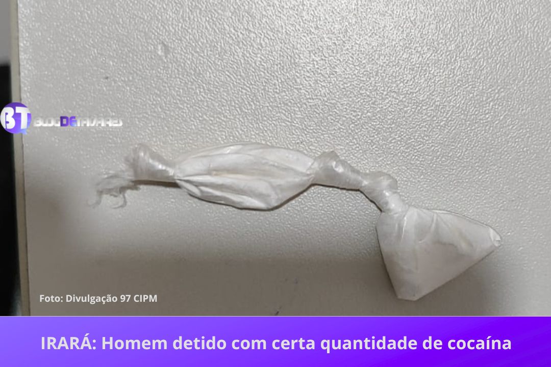 IRARÁ: Homem detido com certa quantidade de cocaína