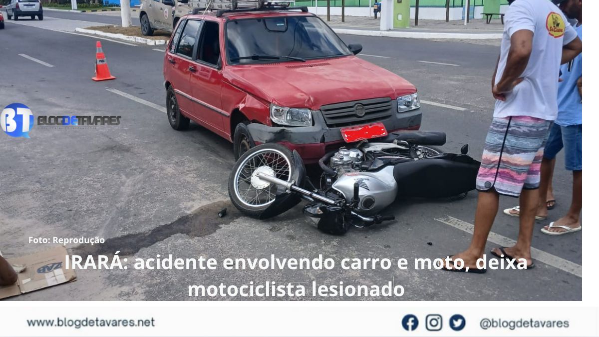 IRARÁ: acidente envolvendo carro e moto, deixa motociclista lesionado