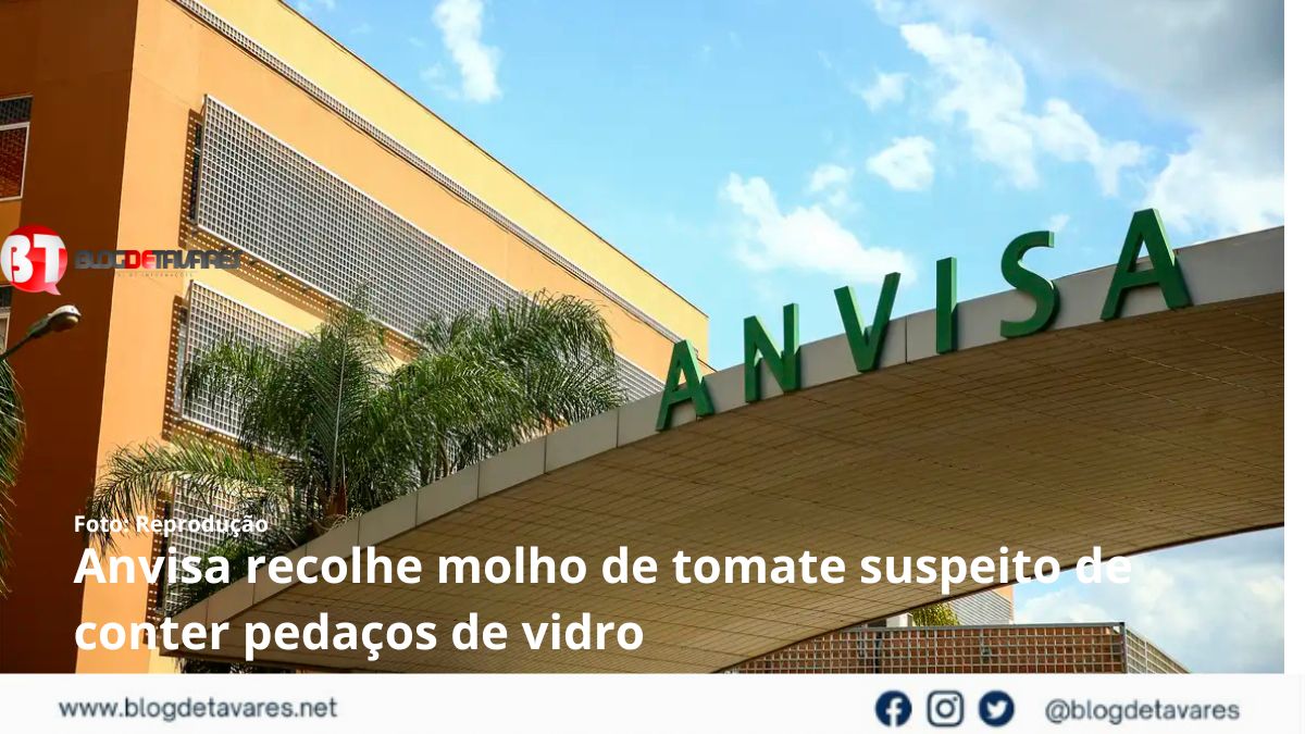 Anvisa recolhe molho de tomate suspeito de conter pedaços de vidro 