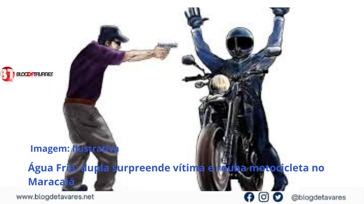 Água Fria: dupla surpreende vítima e rouba motocicleta no Maracaiá