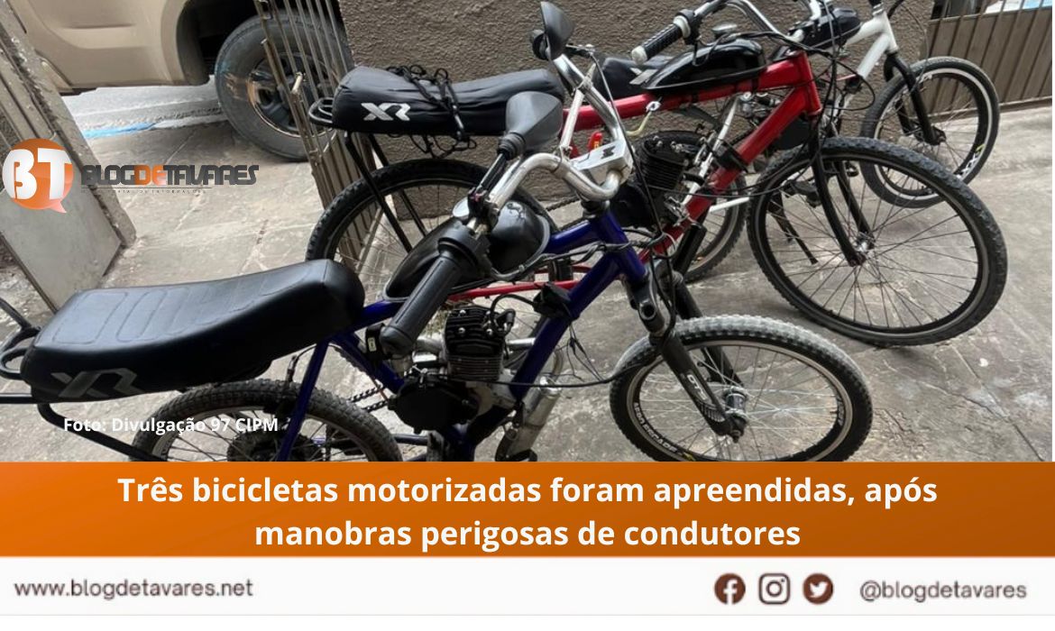 Três bicicletas motorizadas foram apreendidas, após manobras perigosas de condutores