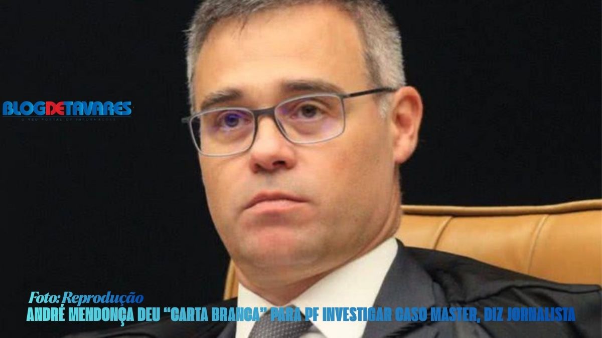 André Mendonça deu “carta branca” para PF investigar Caso Master, diz jornalista 