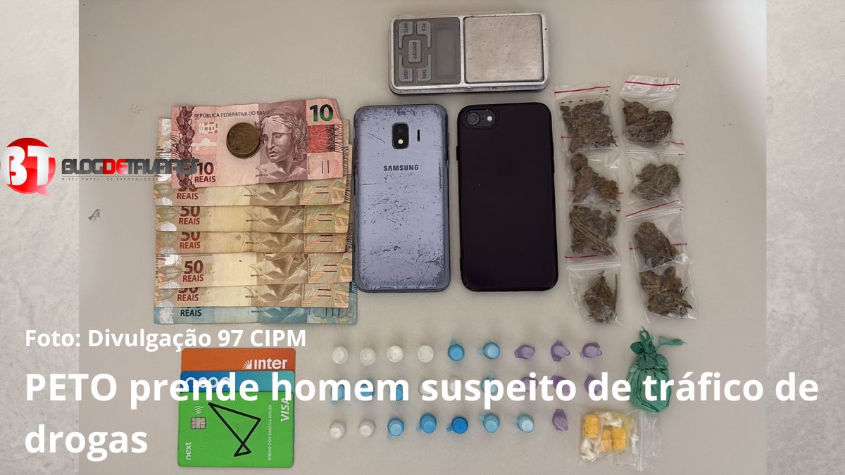 IRARÁ: PETO prende homem suspeito de tráfico de drogas 