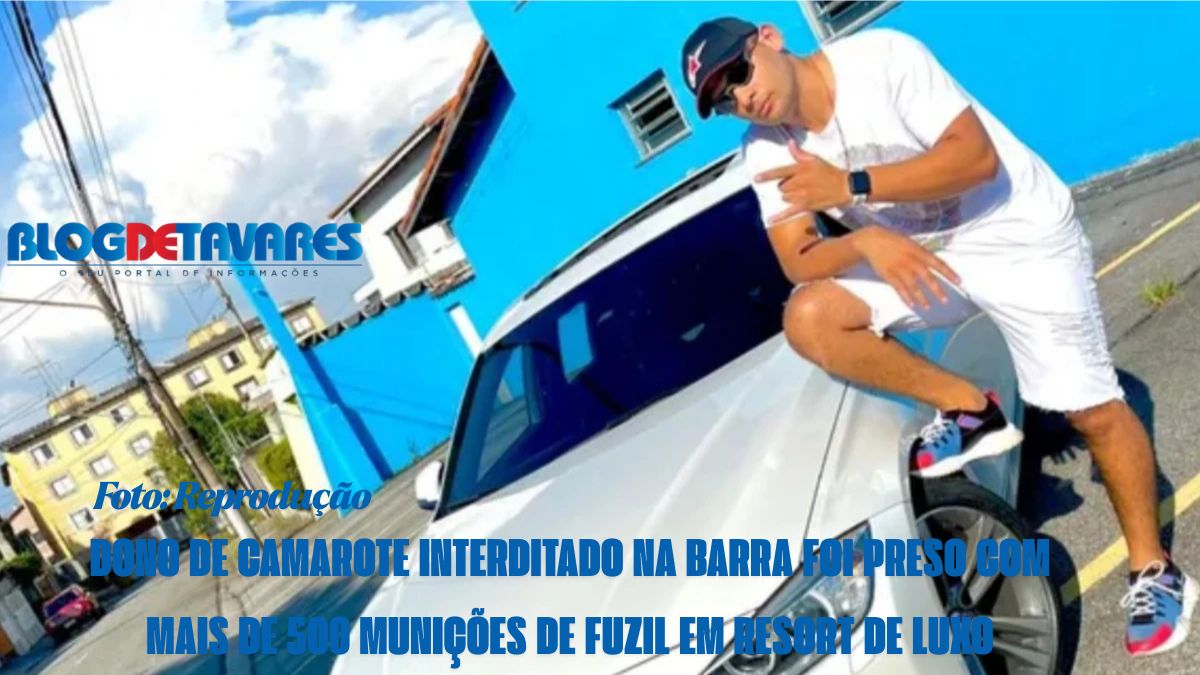 Dono de camarote interditado na Barra foi preso com mais de 500 munições de fuzil em resort de luxo 