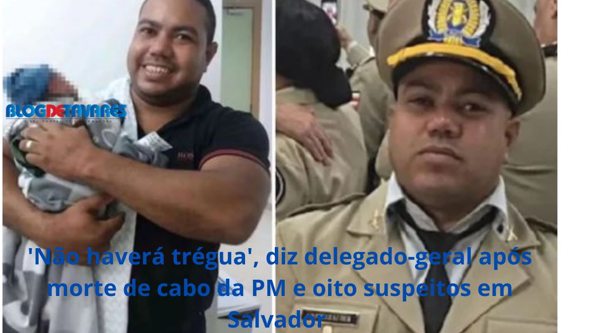 'Não haverá trégua', diz delegado-geral após morte de cabo da PM e oito suspeitos em Salvador 