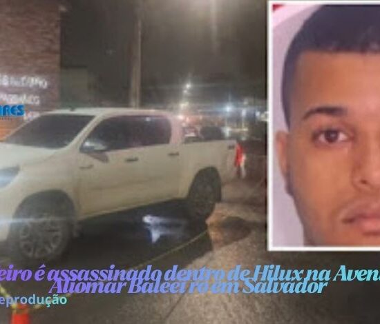 Rifeiro &eacute; assassinado dentro de Hilux na Avenida Aliomar Baleei ro em Salvador&nbsp;