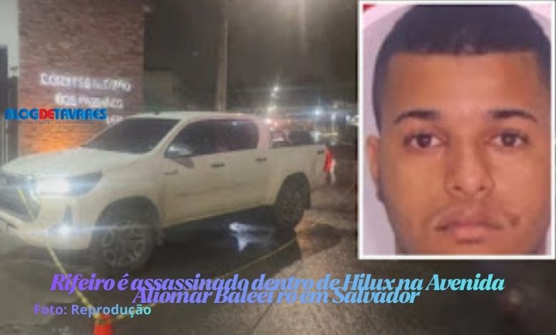 Rifeiro é assassinado dentro de Hilux na Avenida Aliomar Baleei ro em Salvador 