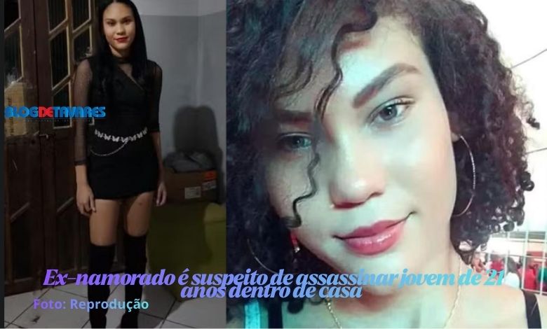 Ex-namorado é suspeito de assassinar jovem de 21 anos dentro de casa 