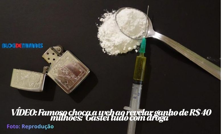 VÍDEO: Famoso choca a web ao revelar ganho de R$ 40 milhões: 'Gastei tudo com droga' 