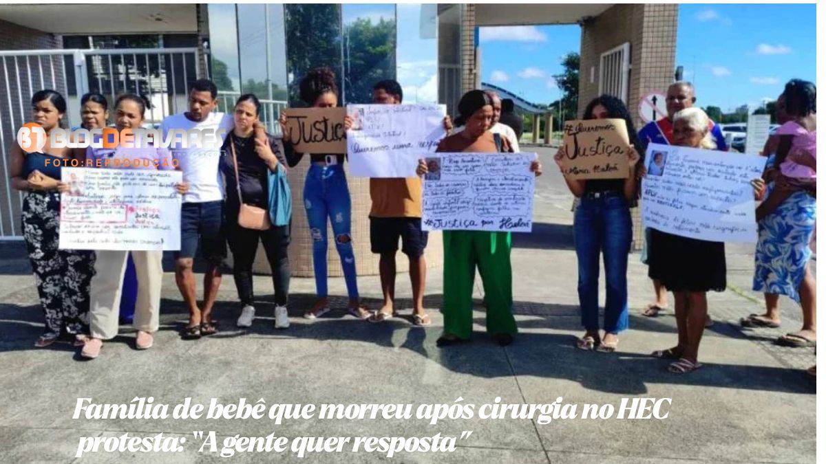 Família de bebê que morreu após cirurgia no HEC protesta: “A gente quer resposta” 