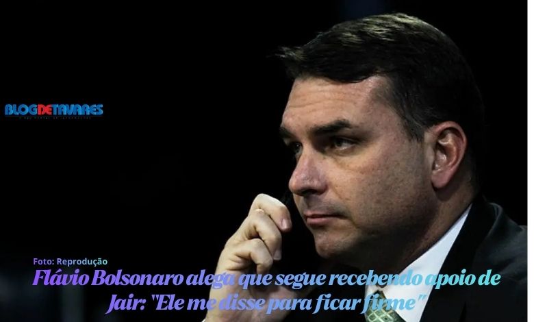 Flávio Bolsonaro alega que segue recebendo apoio de Jair: “Ele me disse para ficar firme” 
