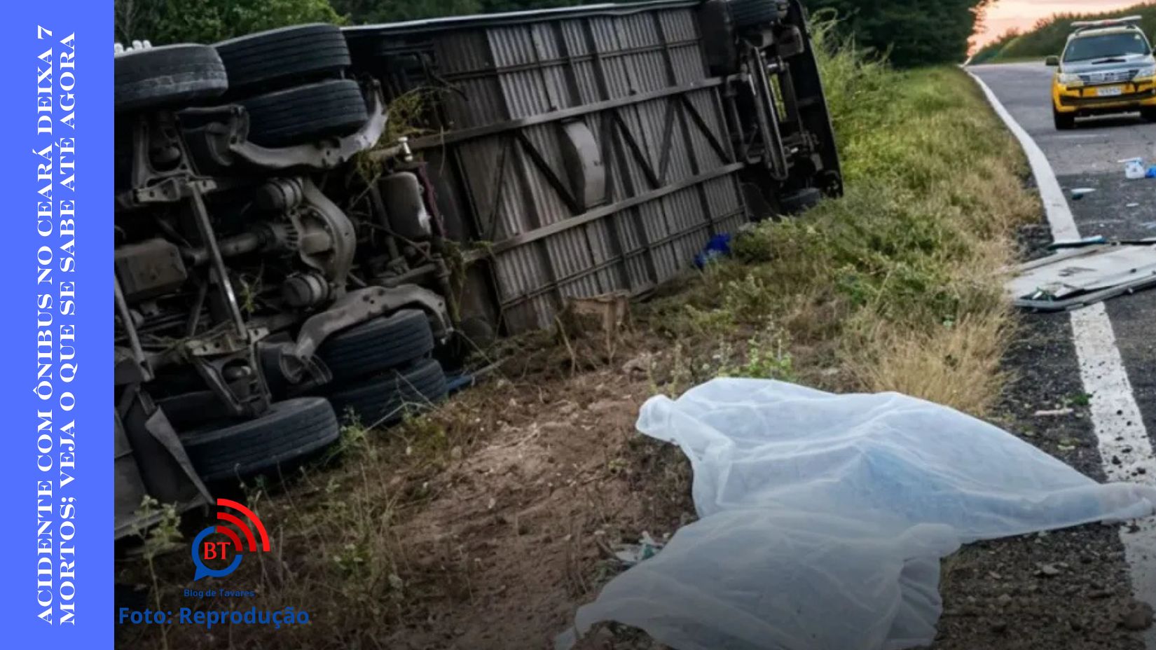 Acidente com ônibus no Ceará deixa 7 mortos; veja o que se sabe até agora 