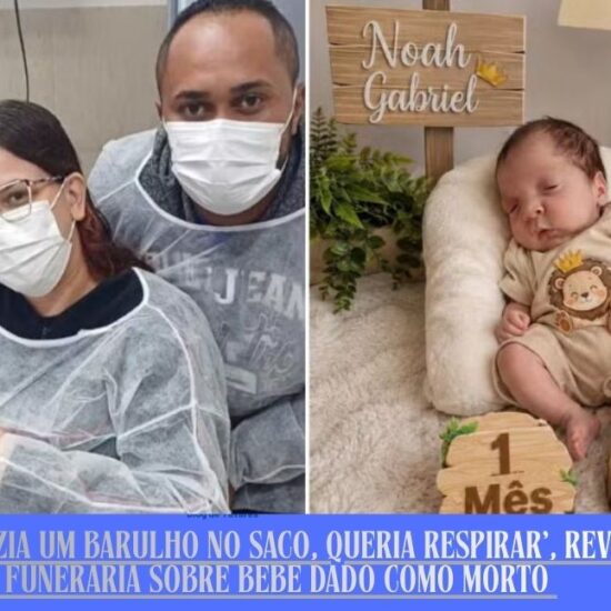 'Ele fazia um barulho no saco, queria respirar', revela agente funer&aacute;ria sobre beb&ecirc; dado como morto&nbsp;