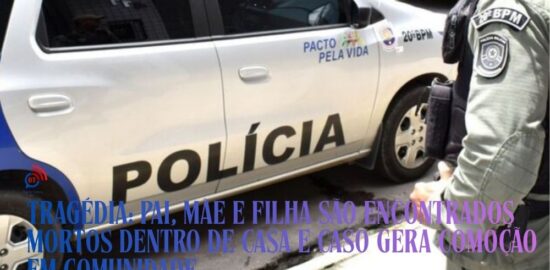 Tragédia: Pai, mãe e filha são encontrados mortos dentro de casa e caso gera comoção em comunidade