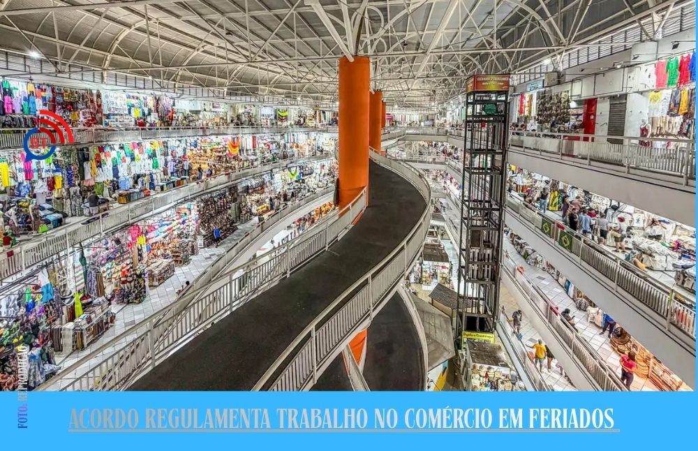 Acordo regulamenta trabalho no comércio em feriados 