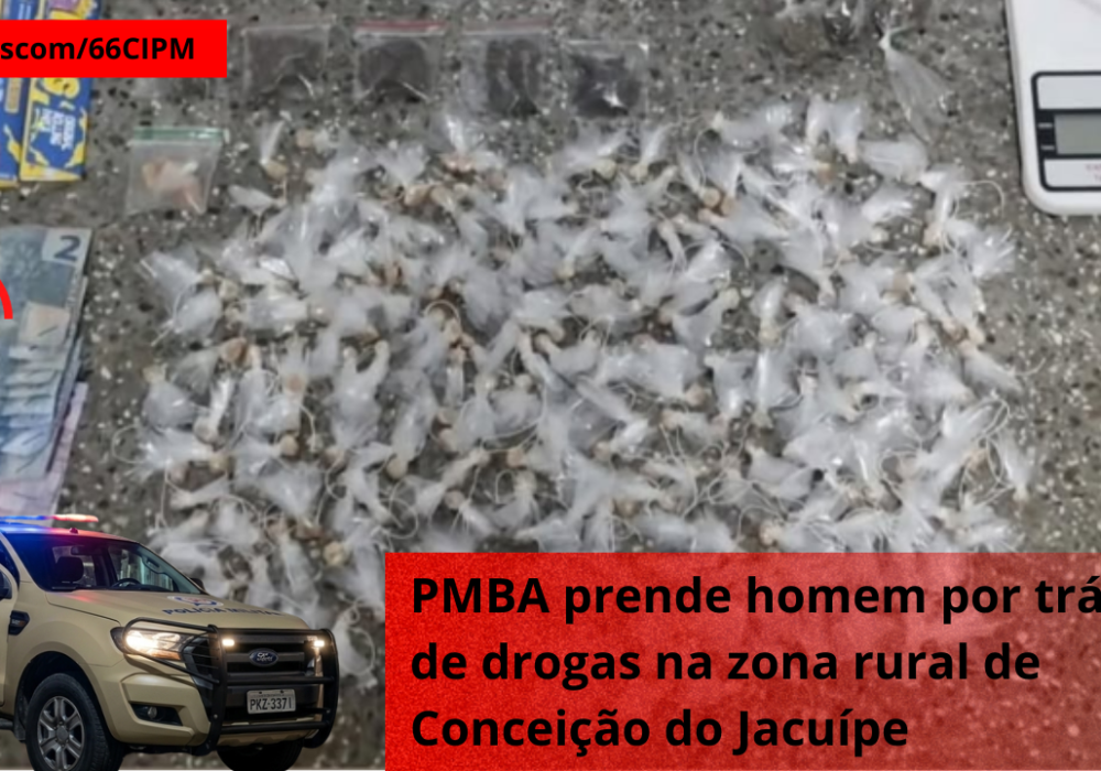 PMBA prende homem por tráfico de drogas na zona rural de Conceição do Jacuípe 