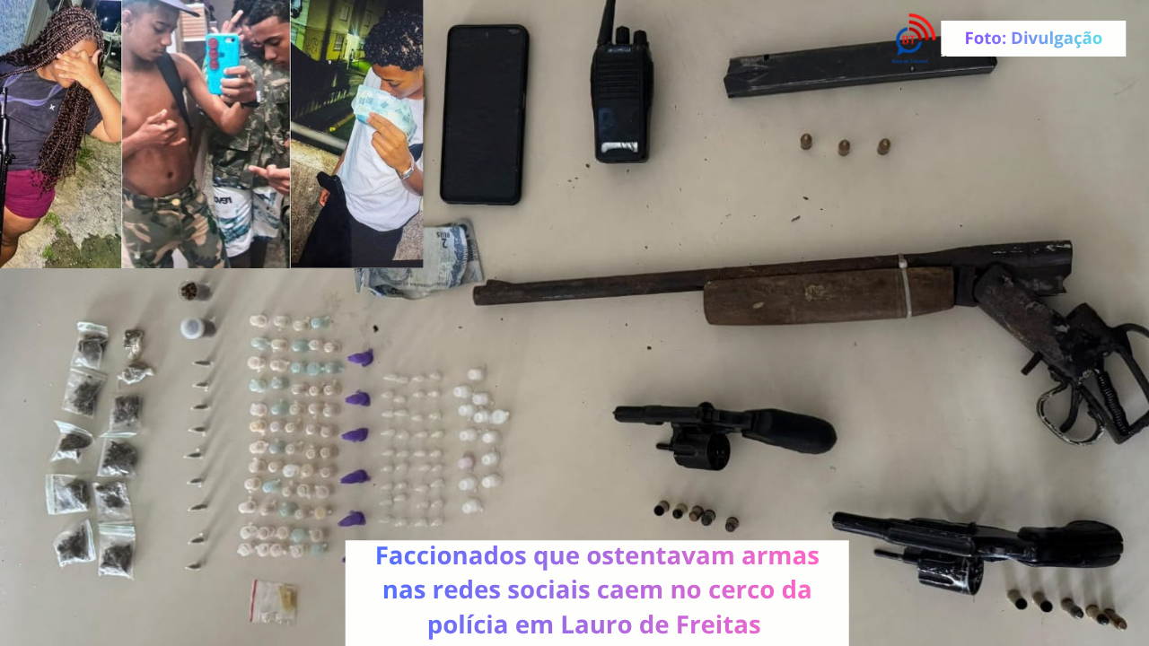 Faccionados que ostentavam armas nas redes sociais caem no cerco da polícia em Lauro de Freitas 