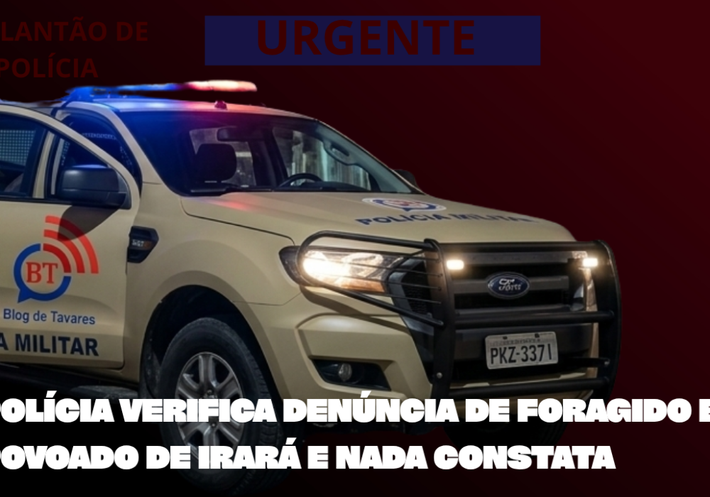 Polícia verifica denúncia de foragido em povoado de Irará e nada constata 