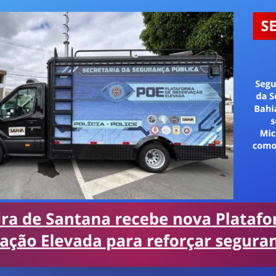 Feira de Santana recebe nova Plataforma de Observação Elevada para reforçar segurança pública