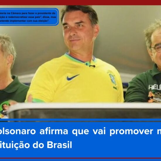 Flávio Bolsonaro afirma que vai promover mudanças na Constituição do Brasil 