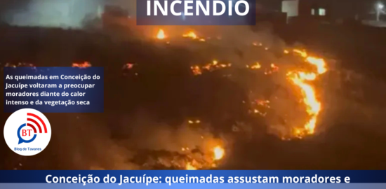 Conceição do Jacuípe: queimadas assustam moradores e acendem alerta com calor intenso 