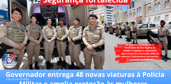 Segurança fortalecida: governador entrega 48 novas viaturas à Polícia Militar e amplia proteção às mulheres  