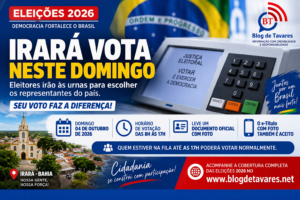Irará se prepara para o dia de votação das Eleições 2026 neste domingo 