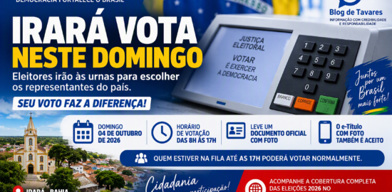Irará se prepara para o dia de votação das Eleições 2026 neste domingo 